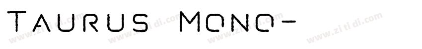 Taurus Mono字体转换